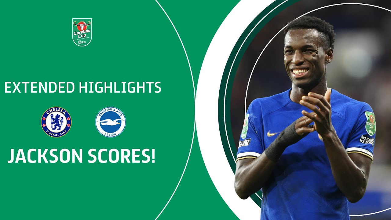 Watch Highlights: Chelsea VS Brighton | Carabao Cup 3rd Round 2023/24