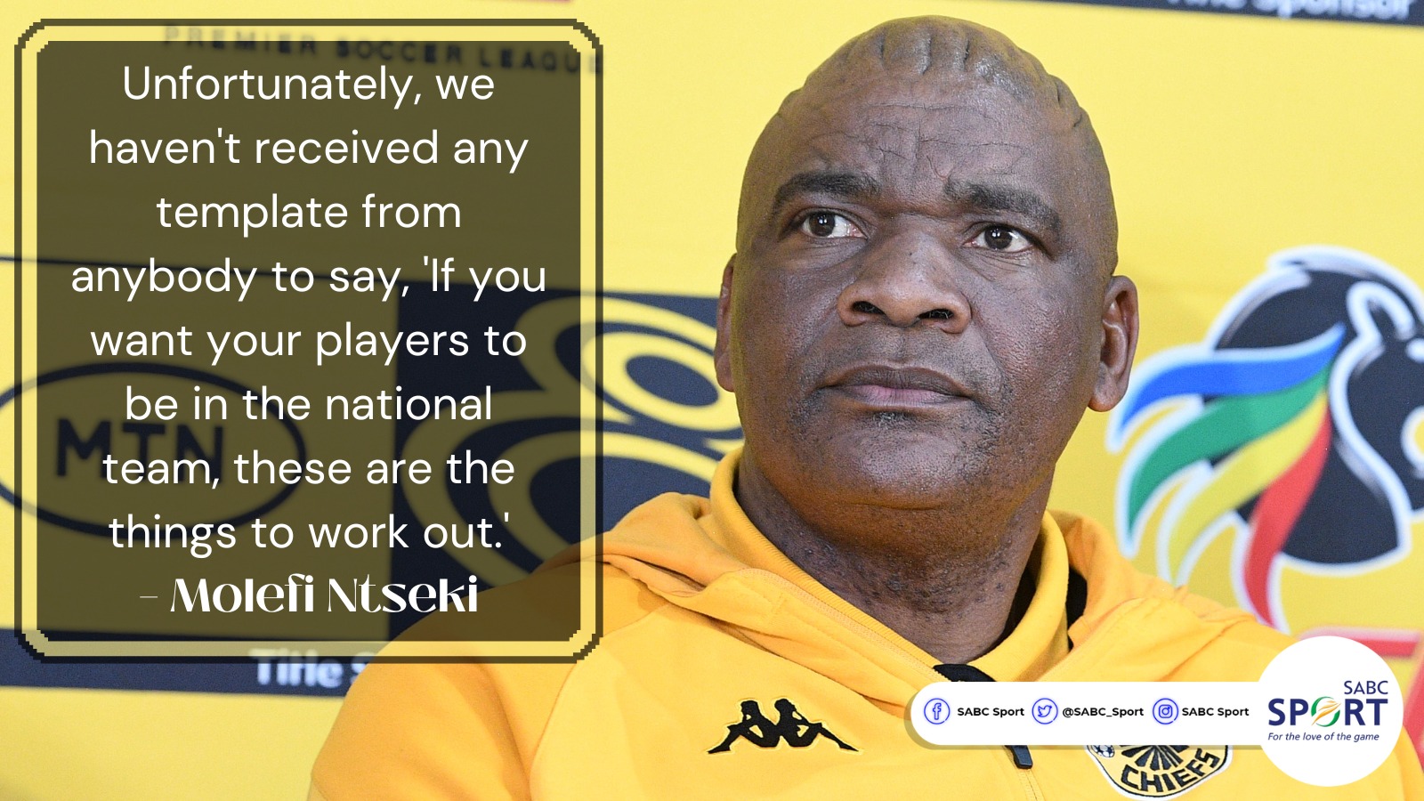 Molefi Ntseki Emphasizes That Every Team Possesses Its Unique Weaknesses