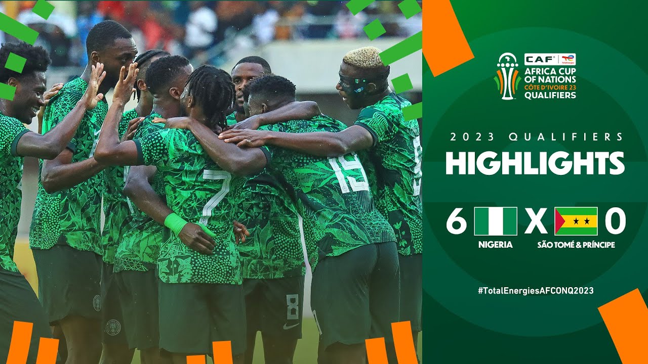 WATCH Highlights: Nigeria 6-0 Sao Tome - #TotalEnergiesAFCONQ2023 - MD6 Group A