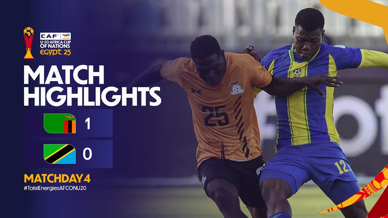 MATCH HIGHLIGHTS: Zambia Vs. Tanzania AFCON U-20